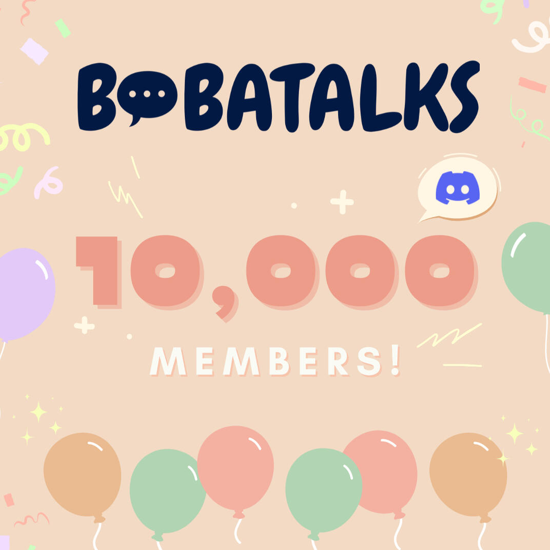 BobaTalks 10k Members BobaTalks 10k Members
